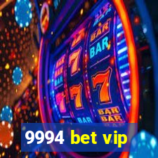 9994 bet vip